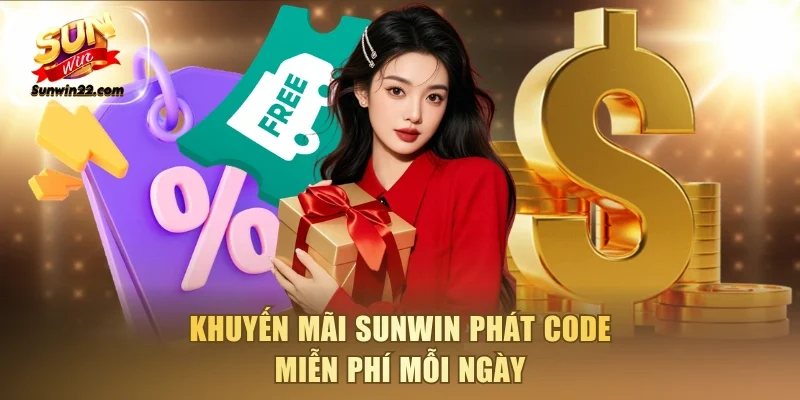 Khuyến mãi Sunwin phát code miễn phí mỗi ngày